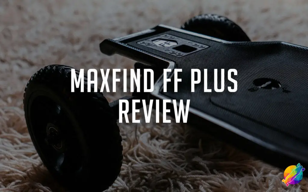 Maxfind FF Plus Review
